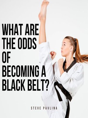 cover image of What Are the Odds of Becoming a Black Belt?